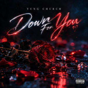 Down For You by Yung Church