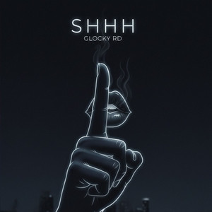 Shhh by Glocky RD