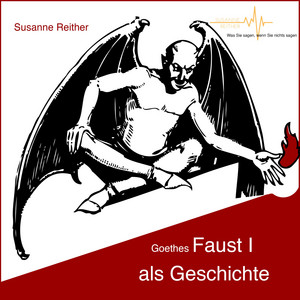 Goethes Faust I als Geschichte