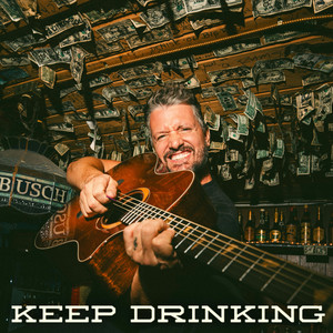 Keep Drinking by Jutt Huffman