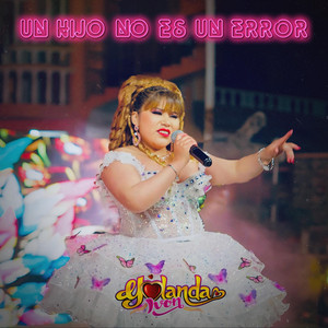 Yolanda Ivon - Un hijo no es un error