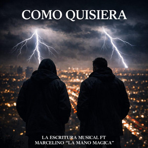 Como Quisiera by La Escritura Musical, Marcelino La Mano Magica