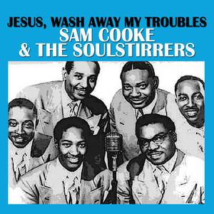 Jesus, Wash Away My Troubles