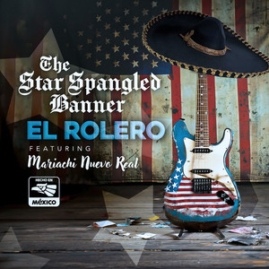 The Star Spangled Banner (Metal Con Mariachi) — El Rolero