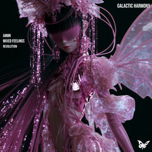 Revolution by AMØN, MIXED FEELINGS, Galactic Harmony
