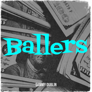 Ballers by Sammy Dublin
