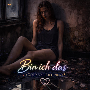 Bin ich das (Oder spiel' ich nur)? by Tonwerk