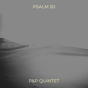 P&P QUINTET — Psalm 50