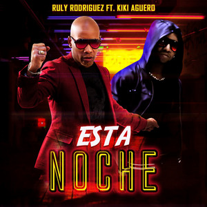 Esta Noche by Ruly Rodriguez, Kiki Aguero
