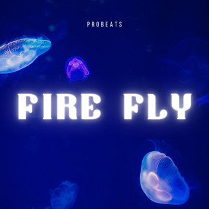 Fire Fly by PROBEATS