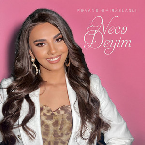 Necə Deyim by Rəvanə Əmiraslanlı