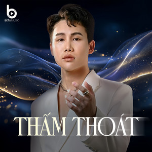 Khả Hiệp & Beta Music - Thấm Thoát
