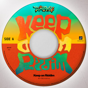 Keep on Riddim by 一家Dumb Rock!