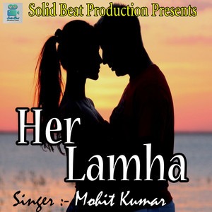 Mohit Kumar - Her Lamha
