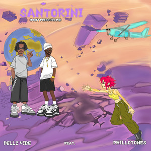Santorini (Don’t Pressure Me) by Dellz Vibe, Phillotones