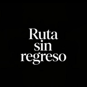 RUTA SIN REGRESO by MACHIPLAN