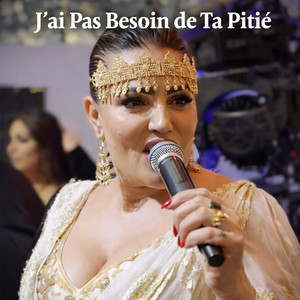 J'ai Pas Besoin De Ta Pitié by Samira l'Oranaise