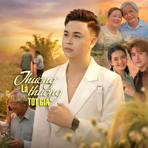 Thiên Tú - Thương Là Thương Tới Già