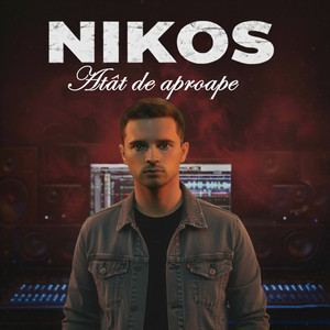 Nikos - Atât de aproape