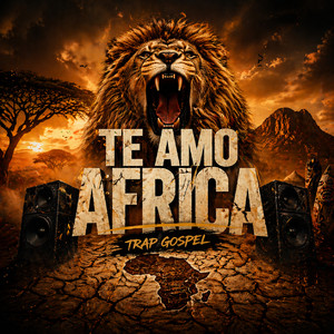 Te Amo África by TRAP GOSPEL