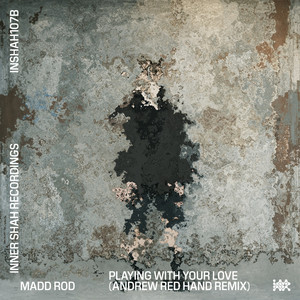 Playing With Your Love - Andrew Red Hand Remix by Madd Rod, Andrew Red Hand