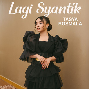 Tasya Rosmala - LAGI SYANTIK