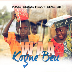 King Boss - Waa Kogne Beu (feat. Eric bii)
