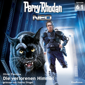 Die verlorenen Himmel - Perry Rhodan - Neo 61 (Ungekürzt)