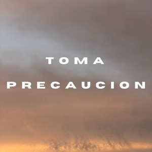 Toma Precaucion by Alonso Cypher