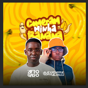 DJ Afro Gago - Comeram Minha Banana (feat. DJ Alexandre Jorge Mix)