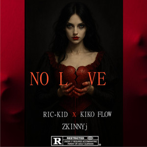 No Love by ZKINNIJ, RIC-KID