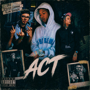 ACT by JRO, $teven Cannon, $lim $Avage