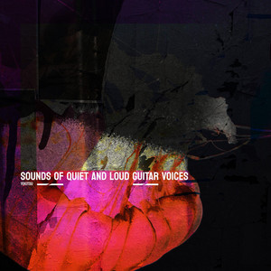 The sounds of quiet and loud guitar voices
