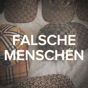 FALSCHE MENSCHEN by Mr.X