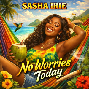No worries today by Sasha Irie