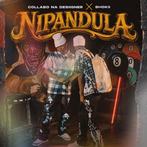 Nipandula by Collabo Na Desiigner, Shokii Mwana Chibolya