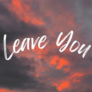 Leave You by Marc Bell