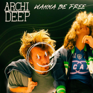Wanna Be Free by Archi Deep