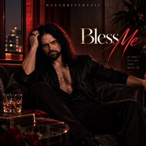 Bless Me by HausBritsMusic