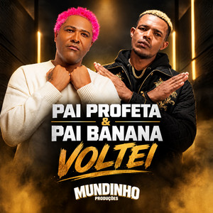VOLTEI by Pai Profeta, Pai Banana