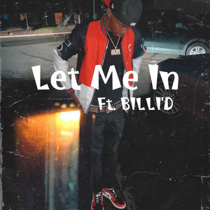 Let Me In by Ace Osama, BiLLi'D
