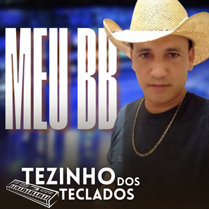 Meu Bb by Tezinho dos teclados