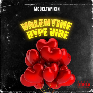 Mcdeltapikin - Valentine hype vibe (feat. DJ Royco)