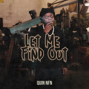 Let Me Find Out by Quin Nfn