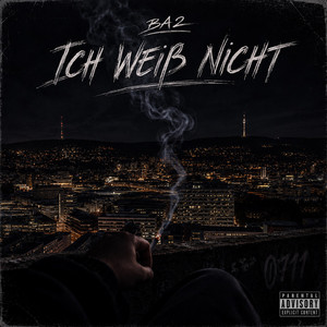 Ich Weiß Nicht by BA2