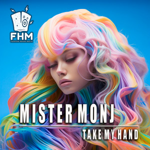 Take My Hand by Mister Monj