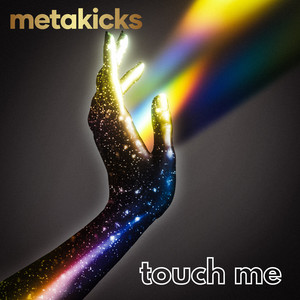 touch me by metakicks