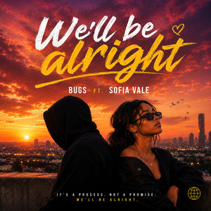 We'll be alright by Bugs, Sofia Vale