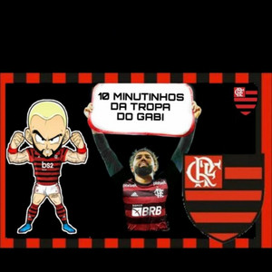 Dj 2K do Catarina - 10 MINUTINHOS DA TROPA DO GABIGOL TROPA DO FLAMENGO
