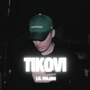 TIKOVI by Lil Milion